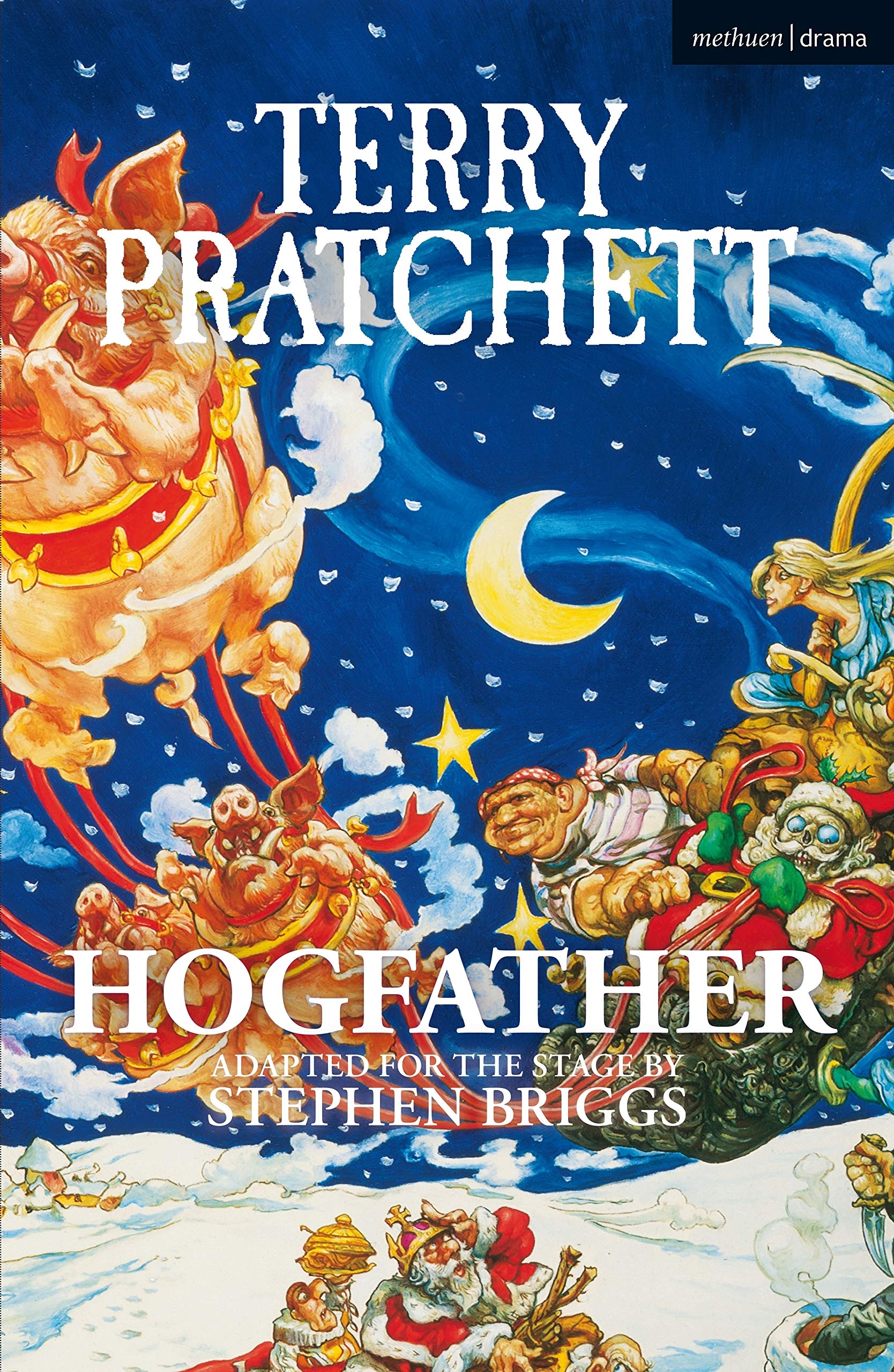 Hogfather Modern Plays Briggs Stephen Pratchett Terry 9781350244696 Amazon Books